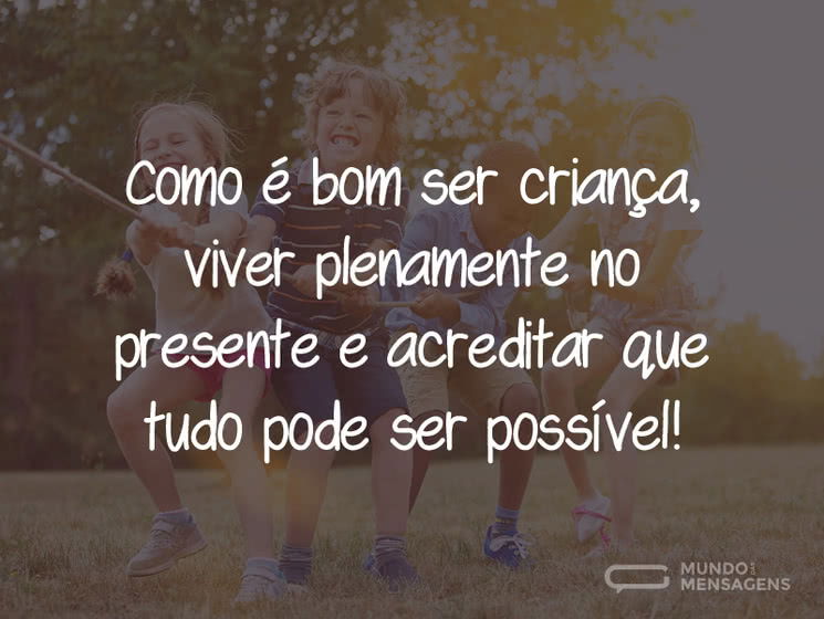 É muito bom ser criança