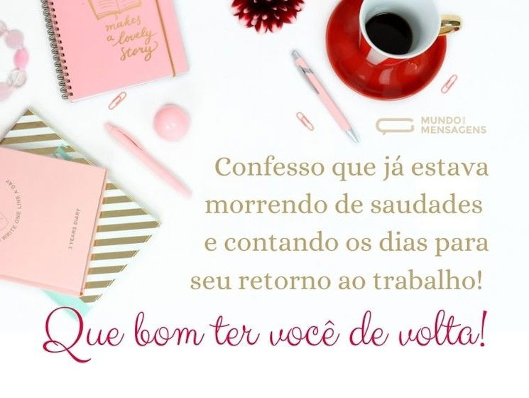 Estava com saudades de trabalhar com você