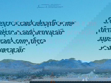 A cada desafio fico mais forte