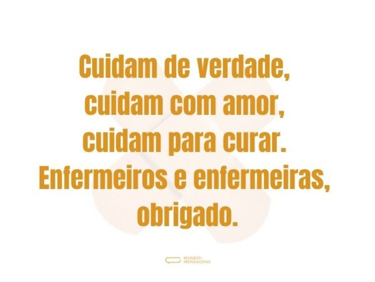 Obrigado a todos os enfermeiros e enfermeiras