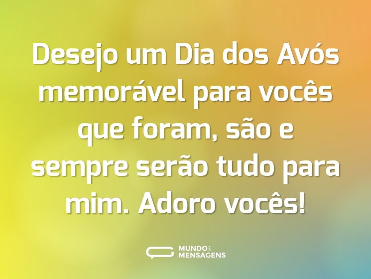 Desejo um Dia dos Avós memorável para vocês que foram, são e sempre serão tudo para mim. Adoro vocês!