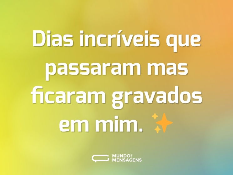 Dias incríveis que passaram mas ficaram gravados em mim. ✨