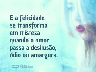 A transformação da felicidade no amor