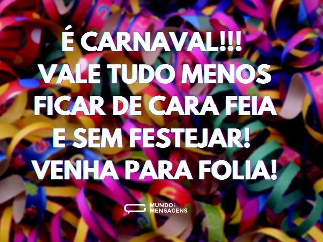 É Carnaval!!! Vale tudo menos ficar de c...