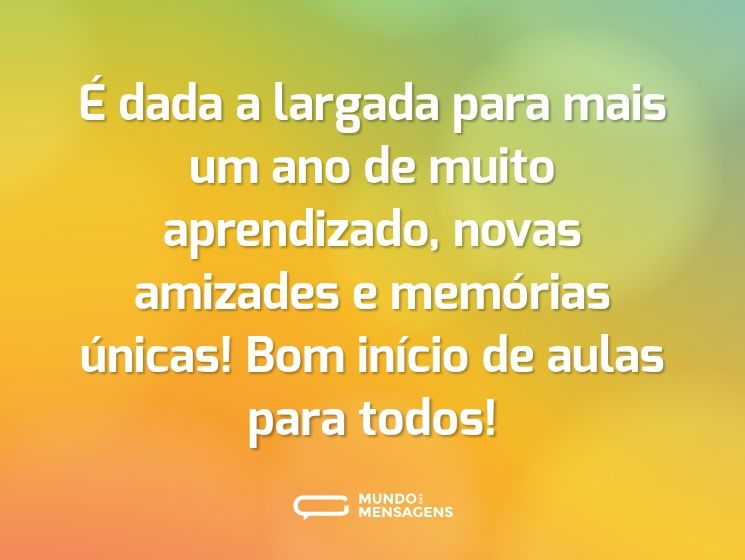 É dada a largada para mais um ano de muito aprendizado, novas amizades e memórias únicas! Bom início de aulas para todos!
