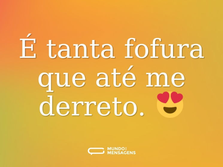 É tanta fofura que até me derreto. 😍