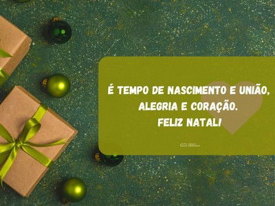 É tempo de nascimento e união, alegria e coração. Feliz Natal!