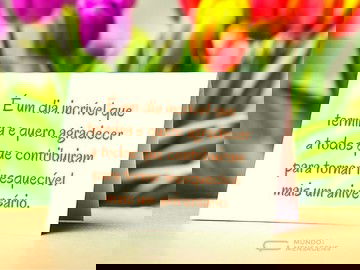 Agradeço a quem contribuiu para um aniversário inesquecível