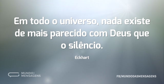 Em todo o universo, nada existe de mais ...