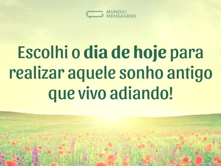 Realizar um sonho antigo