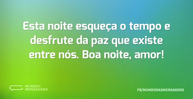 Esta noite esqueça o tempo e desfrute da...