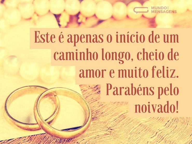 Este noivado é o início de um caminho de amor longo 