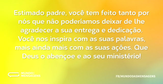 Padre, você nos inspira com as suas palavras e ações