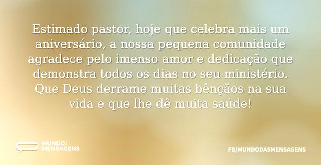 Agradecemos a sua dedicação e amor, estimado pastor