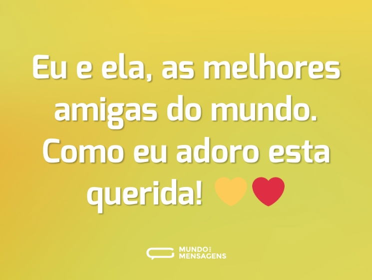 Eu e ela, as melhores amigas do mundo. Como eu adoro esta querida! 💛❤️