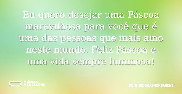 Feliz Páscoa e uma vida de luz