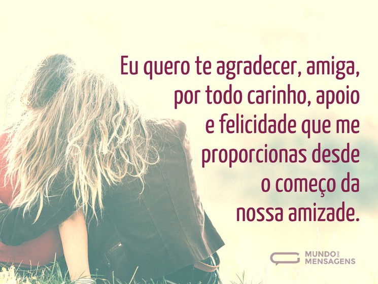 A felicidade que me proporcionas, amiga
