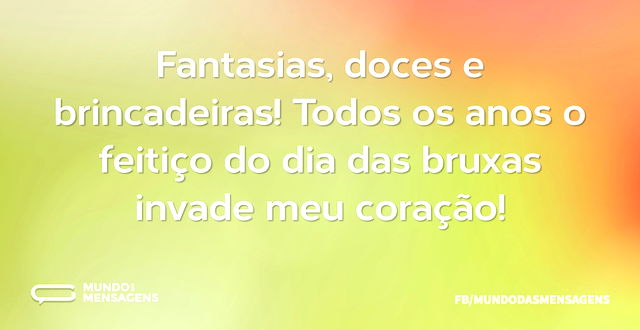 Fantasias, doces e brincadeiras! Todos o...