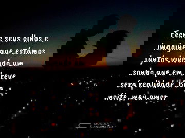 Seu sonho será a nossa realidade, minha namorada