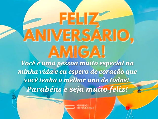 Feliz aniversário, amiga! Você é uma pes...