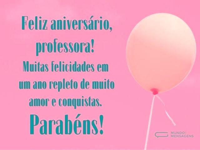 Um ano de amor e felicidades para você, professora