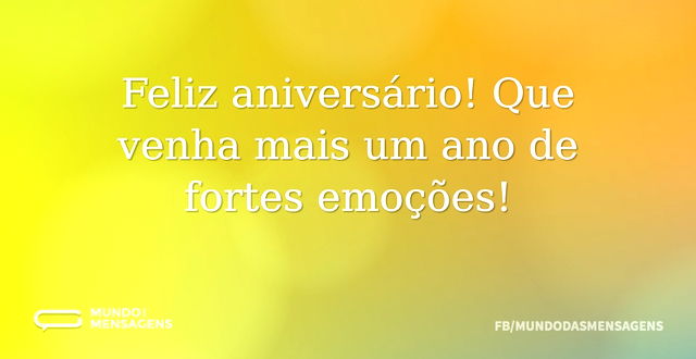 Feliz aniversário! Que venha mais um ano...