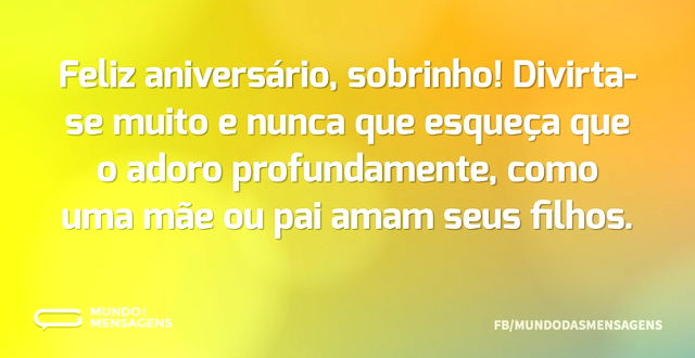 Feliz aniversário, sobrinho! Divirta-se ...