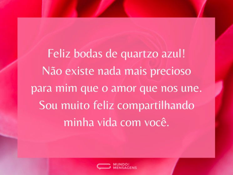Alcançamos nossas bodas de quartzo azul, meu amor