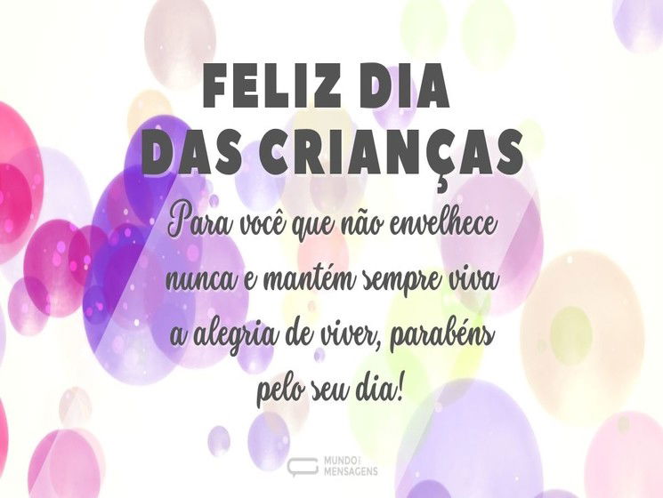 Feliz Dia das Crianças para quem não envelhece