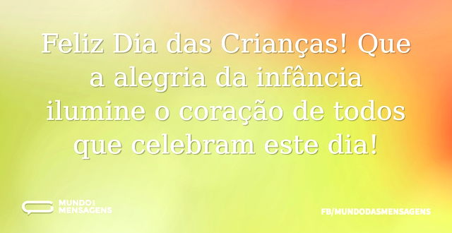 Feliz Dia das Crianças! Que a alegria da...