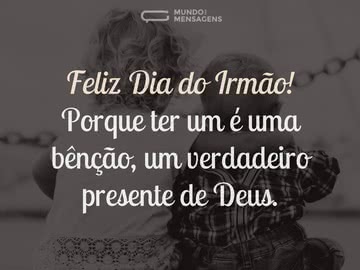 Ter um irmão é uma bênção