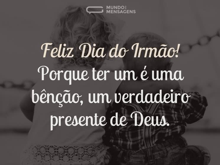 Ter um irmão é uma bênção