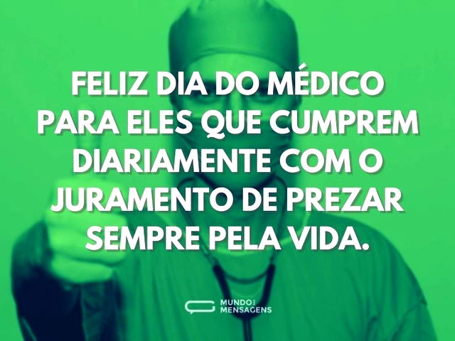 Feliz Dia do Médico para eles que cumpre...