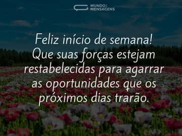 Uma nova semana recheada de oportunidades