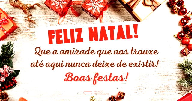 Feliz Natal para uma amizade que nunca deixará de existir