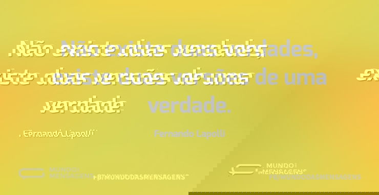 Não existe duas verdades, existe duas ve...
