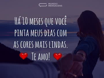 10 meses de namoro e as cores mais lindas