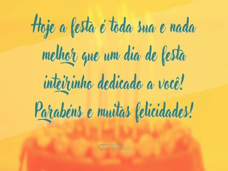 Hoje a festa é toda sua