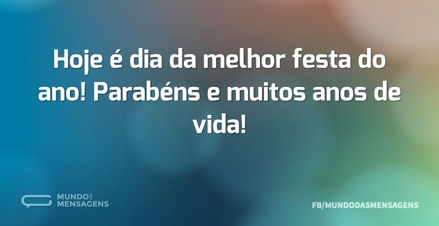 Hoje é dia da melhor festa do ano! Parab...