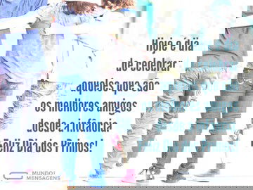 Primos são melhores amigos desde a infância