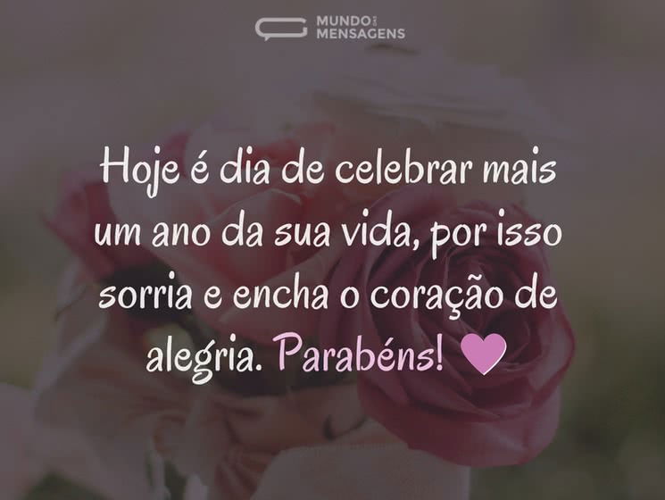 Dia de celebrar mais um ano da sua vida