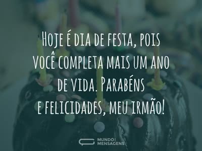 Parabéns por mais um ano, irmão