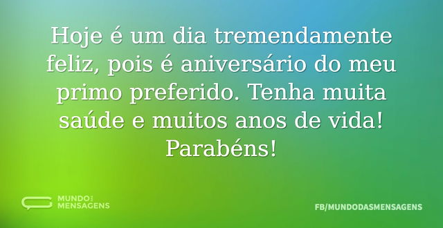 Hoje é um dia tremendamente feliz, pois ...