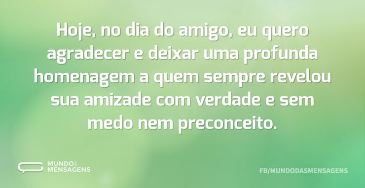 Hoje No Dia Do Amigo Eu Quero Agradece Mundo Das Mensagens