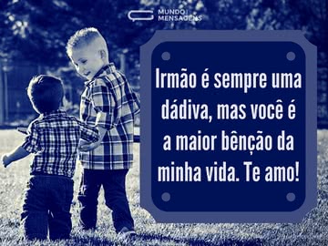 Meu irmão é uma bênção