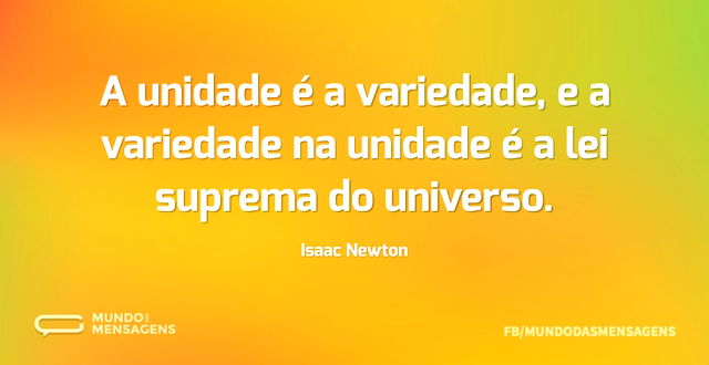 A unidade é a variedade, e a variedade n...