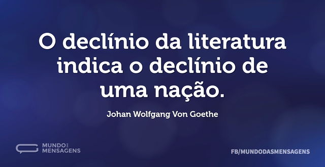 O declínio da literatura indica o declín...