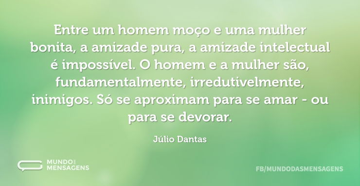 Entre um homem moço e uma mulher bonita - Mundo das Mensagens