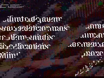 Celebrar mais um ano da minha vida