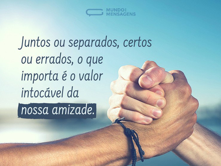 O valor intocável da amizade - Mundo das Mensagens